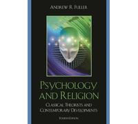 Psychology and Religion: Classical Theorists and Contemporary Developments