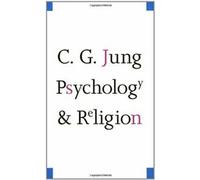 Psychology and Religion (The Terry Lectures). Jung New