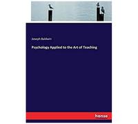 Psychology Applied To The Art Of Teaching