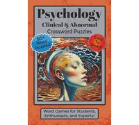 Psychology Clinical & Abnormal Crossword Puzzles: Crossword Puzzles with Easy To Read Print about Diseases, Treatments, and Disorders | 6x9 inches, ... Gift for Vacations, Holidays, and Relaxation