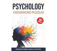 Psychology Crossword Puzzles: 50+ Crossword Puzzles about Psychology, Mental Wellness, Clinical Therapy and More | 6x9 Inches, 120 Pages | Gift for Psychologists, Therapists, and Psychology Students