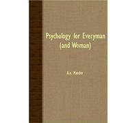 Psychology For Everyman (And Woman)