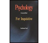 Psychology For Inquisitive: 30 Psychology-Themed Crossword Puzzles with Solutions | Vocabulary Builder for Students, Adults & Lifelong Learners | 6x9 Travel-Size Word Game Book