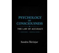 Psychology of Consciousness: The Law of Accuracy: Second Edition - Substantially Revised