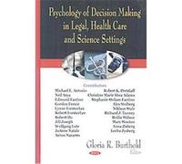 Psychology of Decision Making in Legal, Health Care and Science Settings Gloria R. Burthold (Auteur)