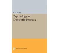 Psychology of Dementia Praecox - [Version Originale] C G Jung (Auteur)