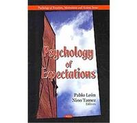 Psychology of Expectations, Psychology of Emotions, Motivations and Actions