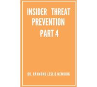 Psychology of Insider Threat Prevention Part 4
