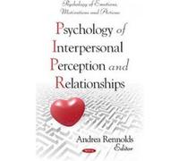 Psychology of Interpersonal Perception and Relationships - [Version Originale] Andrea Rennolds (Auteur)