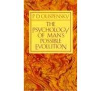 Psychology of Man's Possible Evolution P. D. Ouspensky (Auteur)