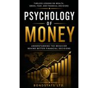 Psychology of Money: How Trust, Fear, and Human Behavior Shape Every Financial System