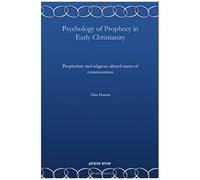 Psychology Of Prophecy In Early Christianity