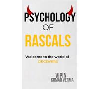 Psychology of Rascals: Welcome to the World of Deceivers