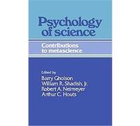 Psychology of Science Arth Houts, Barry Gholson, Robert A. Neimeyer, William R. Shadish (Auteur)
