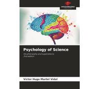 Psychology of Science: His philosophy and superstitions2nd edition