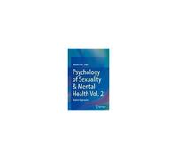 Psychology Of Sexuality & Mental Health Vol. 2