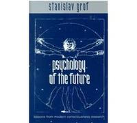 Psychology of the Future, Suny Series in Transpersonal and Humanistic Psychology Stanislav Grof (Auteur)