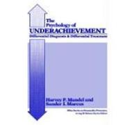 Psychology of Underachievement, Wiley Series on Personality Processes Harvey P. Mandel, Sander I. Marcus (Auteur)