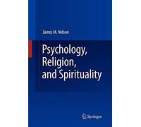 Psychology, Religion, And Spirituality