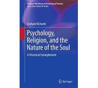 Psychology, Religion, And The Nature Of The Soul