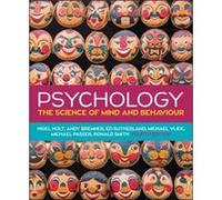 Psychology The Science of Mind and Behaviour 4e by Nigel HoltAndy BremnerEd SutherlandMichael VliekMichael PasserRonald Smith Nigel HoltAndy BremnerEd SutherlandMichael VliekMichael PasserRonald Smith