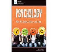Psychology: Why We Smile, Strive, And Sing
