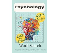 Psychology Word Search: 50+ relaxing Word Search Puzzles About Psychology and Human Behaviour - A Fun Way to Explore the Human Mind | Large Print | All Directions | Answers Included