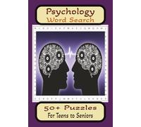 Psychology Word Search Puzzle Book: Word Searches with easy to Read print about Psychology, Its Terms, Practices and more. 6 X 9 inches, 110 pages, 50 ... gift for Holidays, Vacations and free times.