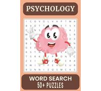 Psychology Word Search Puzzle Book: Word Searches with Easy to Read Print about Psychology, Mind, Mental Health and More | 50+ Puzzles, Gift for Vacations, Holidays and Free Times.