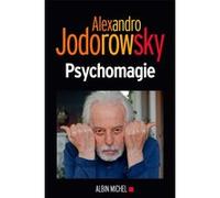 Psychomagie Alejandro Jodorowsky (Auteur), Nelly Lhermillier (Traduction)