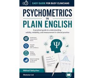 Psychometrics in Plain English: A practical guide to understanding validity, reliability, and measurement in clinical practice