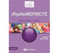 Psychomotricité à l'école maternelle : Les situations motrices au service du développement de l'enfant