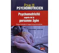 Psychomotricité auprès de la personne âgée: Fiches d'activités à l'usage du psychomotricien