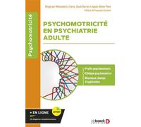 Psychomotricité en psychiatrie adulte - Mélisande Le Corre - De Boeck Supérieur - broché - Manuel