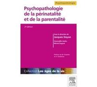 Psychopathologie de la périnatalité et de la parentalité Jacques Dayan (Auteur), Gwenaëlle Andro (Auteur), Michel Dugnat (Auteur)