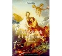 Psychopathologie De La Vie Amoureuse - Etudes De Cas