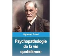 Psychopathologie De La Vie Quotidienne