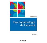 Psychopathologie de l'autorité - 2e éd.