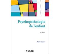 Psychopathologie de l'enfant 4ème édition - Marie Dessons - Dunod - broché - Etude