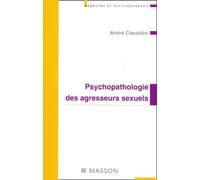 Psychopathologie des agresseurs sexuels