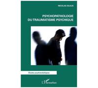 Psychopathologie Du Traumatisme Psychique