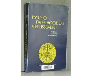 PSYCHOPATHOLOGIE DU VIEILLISSEMENT