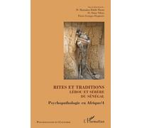 Rites et traditions Lébou et Sérère du Sénégal: Psychopathologie en Afrique / 4