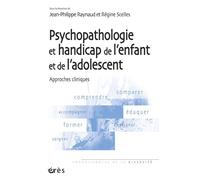 Psychopathologie et handicap de l'enfant et de l'adolescent : Approches cliniques