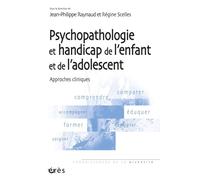 Psychopathologie et handicap de l'enfant et de l'adolescent : Approches cliniques
