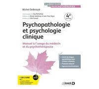 Psychopathologie Et Psychologie Clinique - Manuel À L'usage Du Médecin Et Du Psychothérapeute