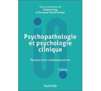 Psychopathologie Et Psychologie Clinique - Perspectives Contemporaines
