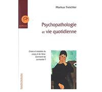 Psychopathologie et vie quotidienne : Crises et maladies du corps et de l'ÿ¢me, Comment les surmonter ?