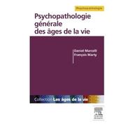 Psychopathologie générale des âges de la vie - Daniel Marcelli - Elsevier Masson - broché - Etude
