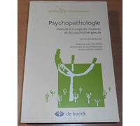 PSYCHOPATHOLOGIE: MANUEL A L'USAGE DU MEDECIN ET DU PSYCHOTHERAPEUTE